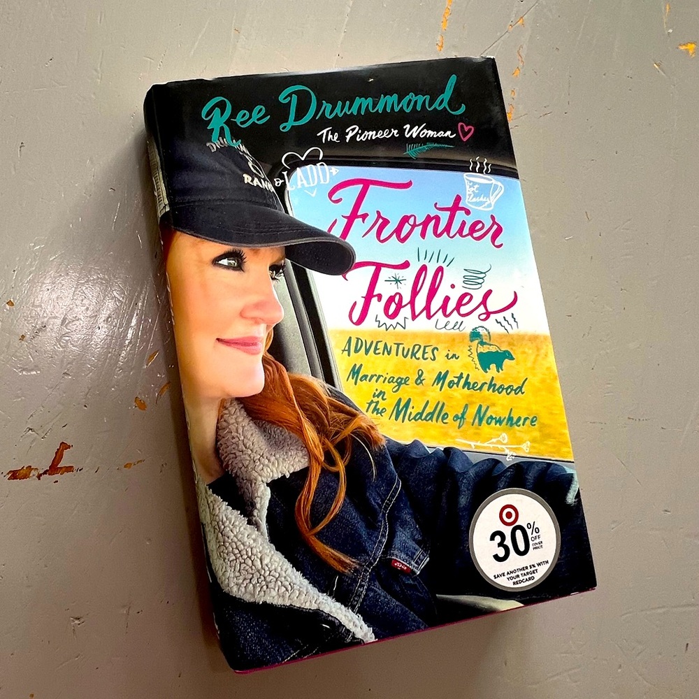 ‘Frontier Follies’ by Ree Drummond